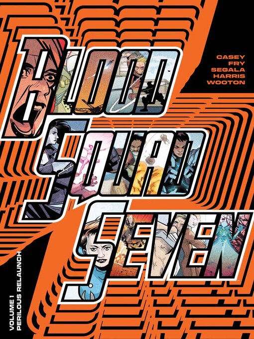 Title details for Blood Squad Seven (2024), Volume 1 by Joe Casey - Available